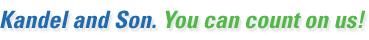 Kandel and Son You can count on us!